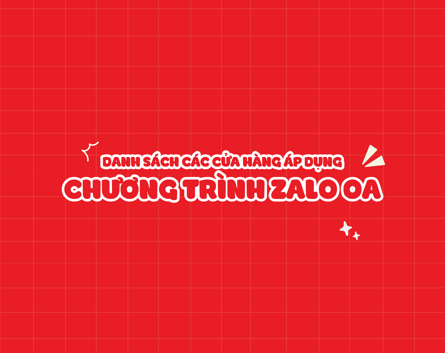 DANH SÁCH CỬA HÀNG ÁP DỤNG CHƯƠNG TRÌNH ZALO OA